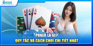 45.poker la gi quy tac va cach choi chi tiet nhat 3