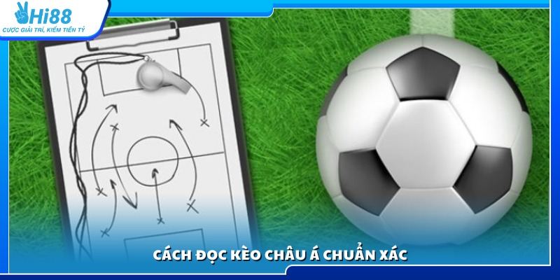 Hướng dẫn cách xem và hiểu tỷ lệ kèo châu Á
